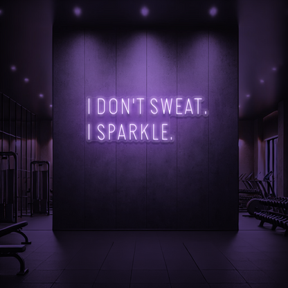 I Don't Sweat I Sparkle ✨