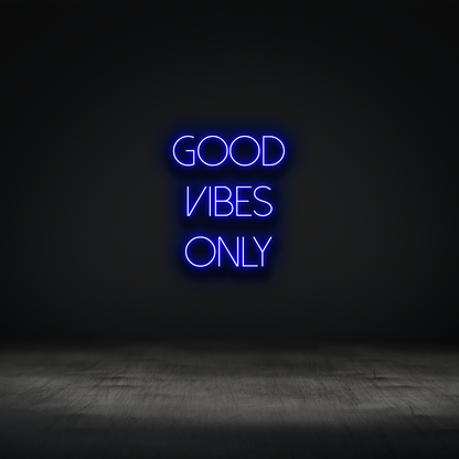 Good Vibes Only