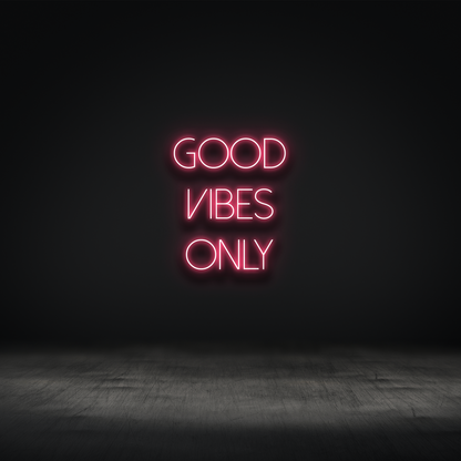 Good Vibes Only