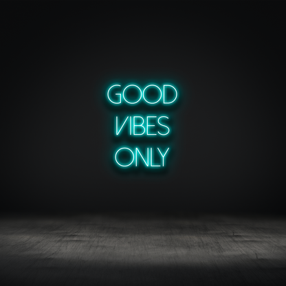 Good Vibes Only