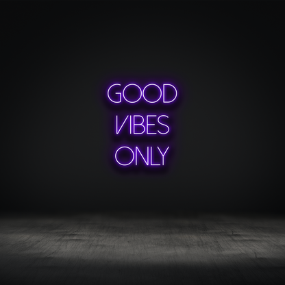 Good Vibes Only