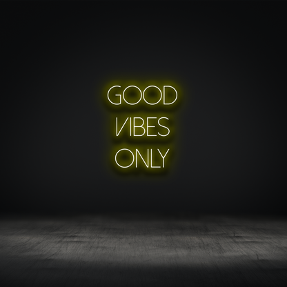 Good Vibes Only