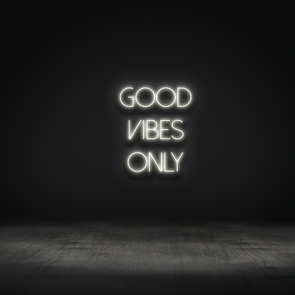 Good Vibes Only